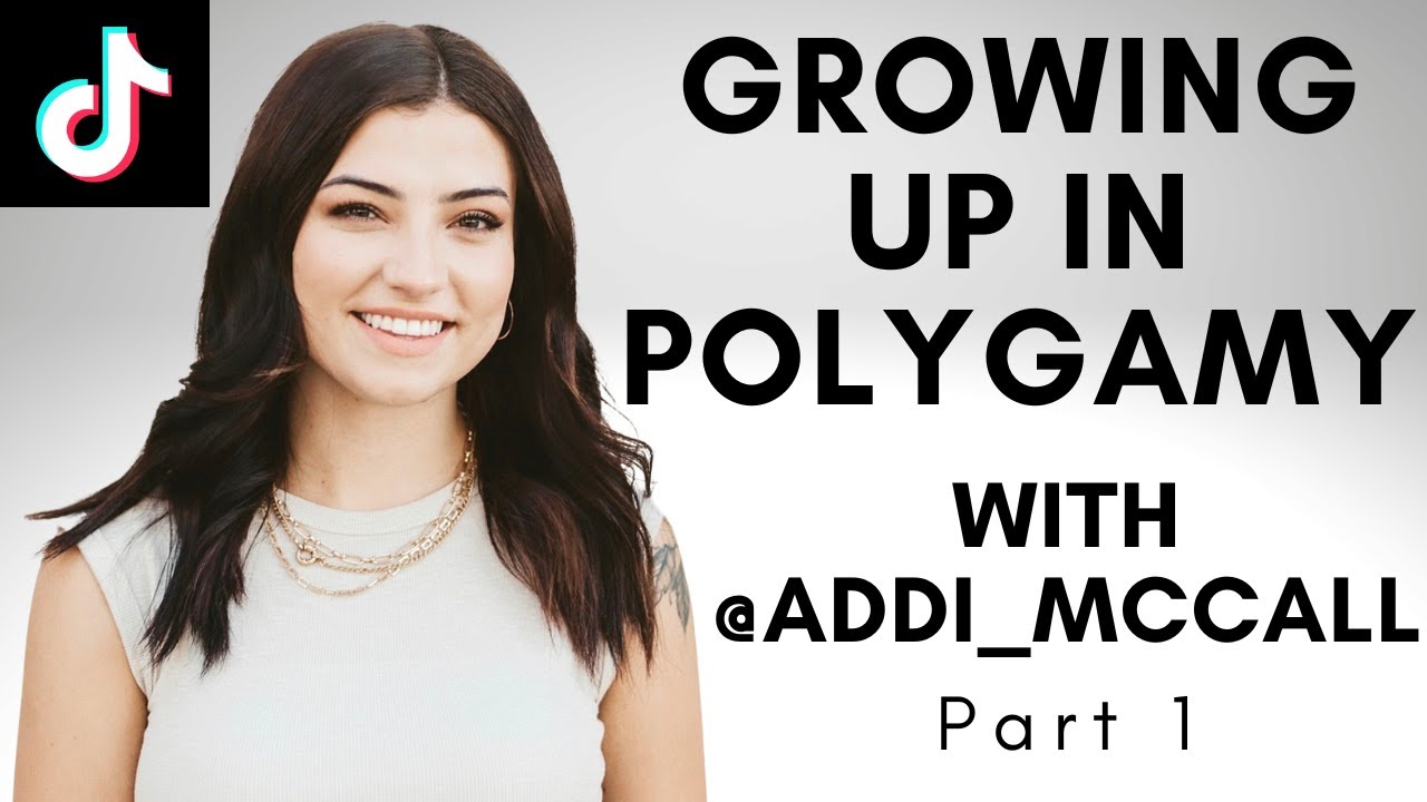 Growing Up In Polygamy - With Addi McCall from the AUB - Part 1