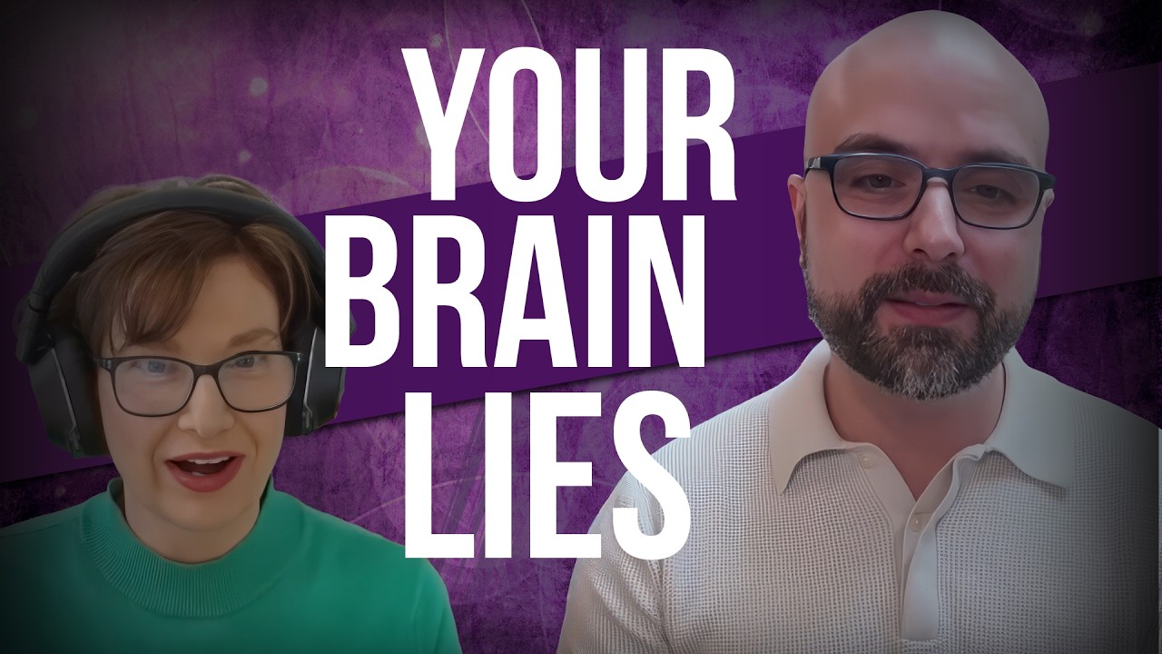 Your Brain Is Lying to You