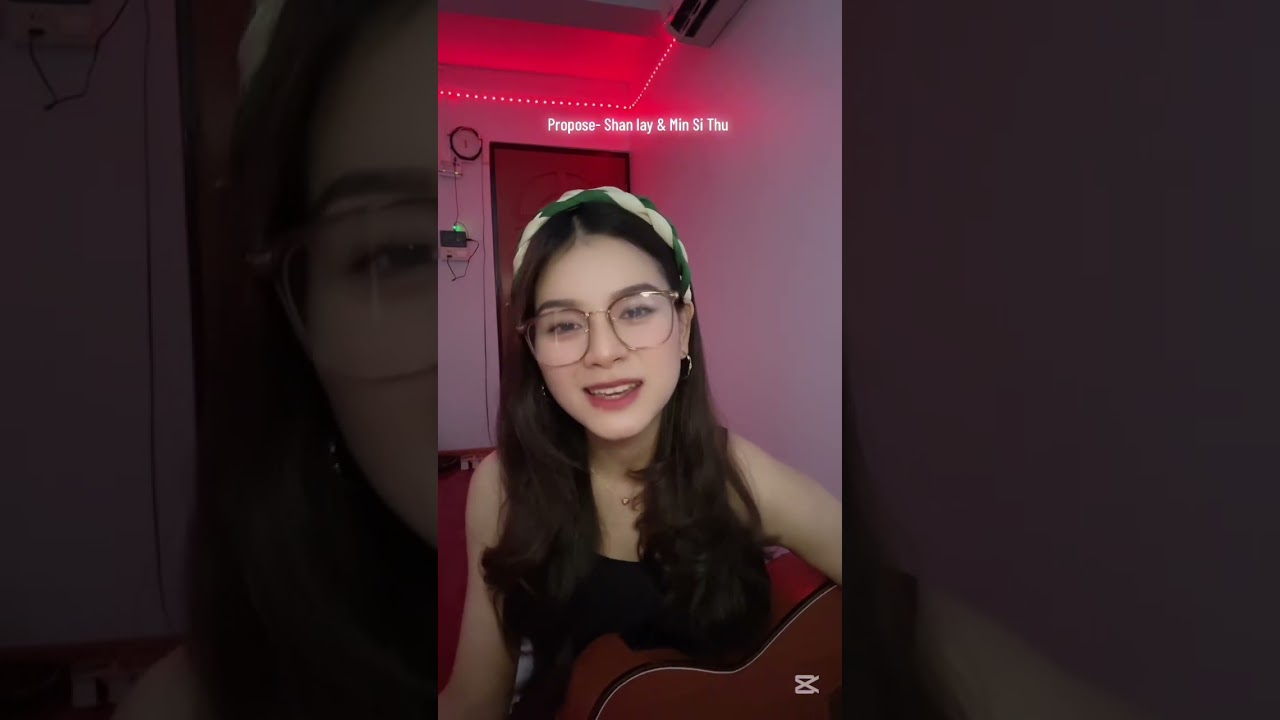 Propose - Shankay& Min Si Thu ( cover)