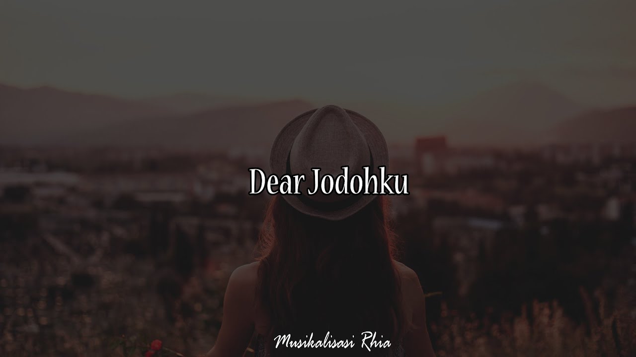 Musikalisasi Rhia : Dear Jodohku
