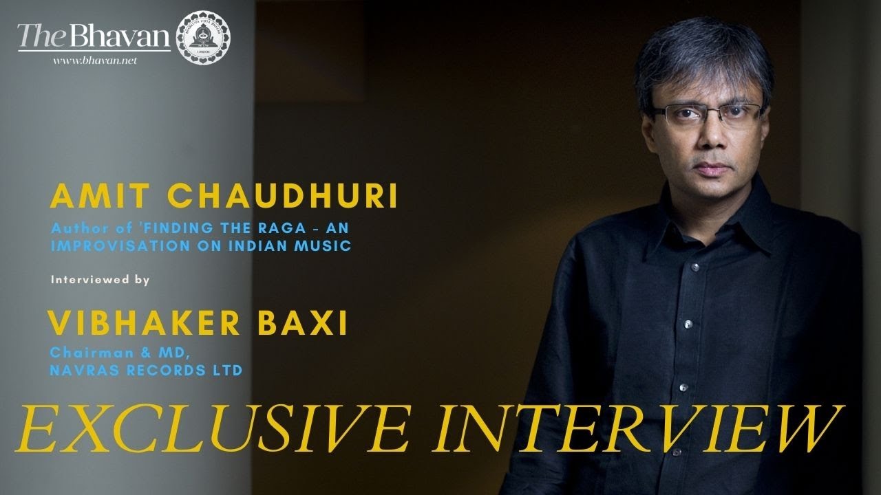 Finding the Raga - An Interview with Amit Chaudhuri.