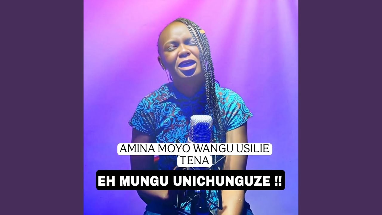 EH MUNGU UNICHUNGUZE !! AMINA !! MOYO WANGU USILIE TENA !! Spontenious
