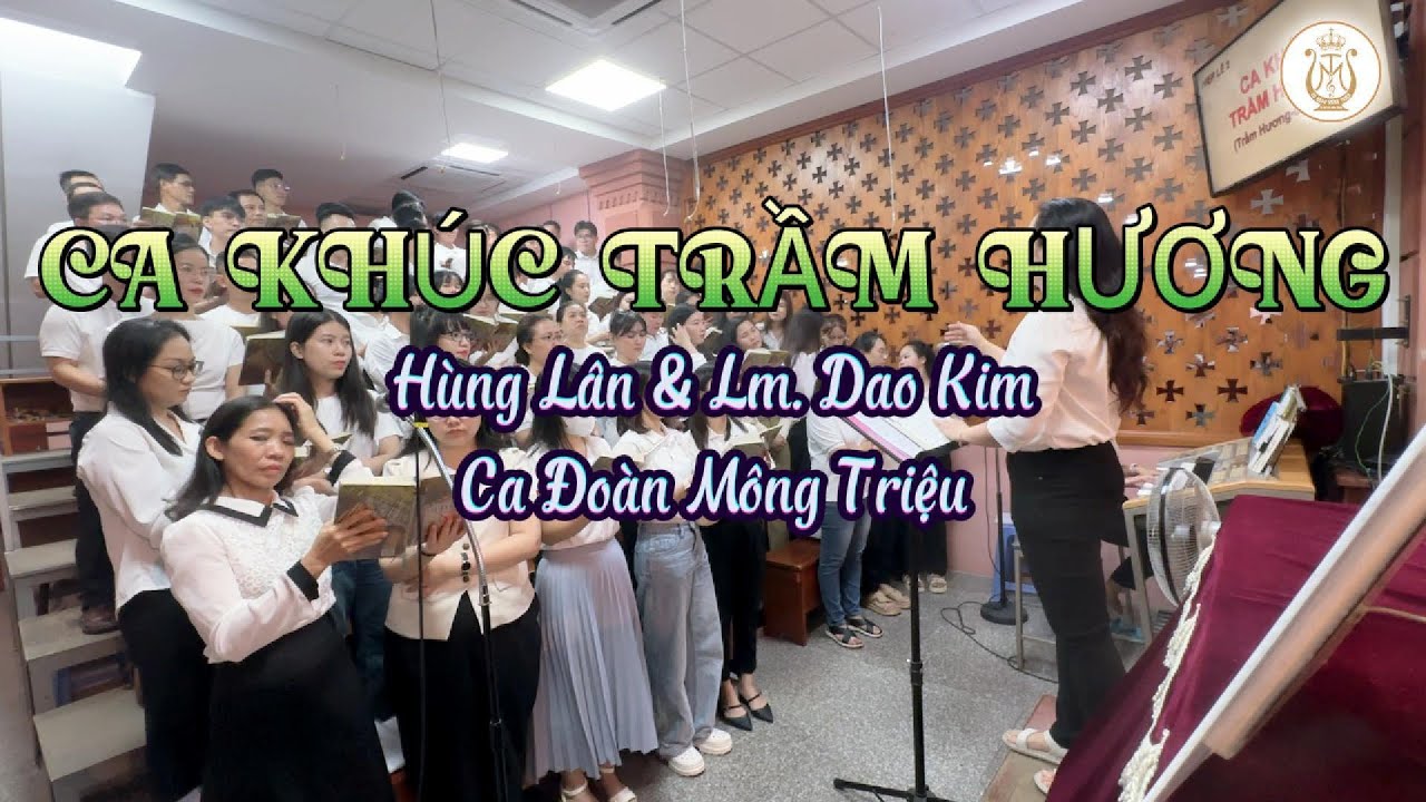 CA KHÚC TRẦM HƯƠNG | Hùng Lân & Lm. Dao Kim | Ca Đoàn Mông Triệu | Giáo Xứ Fatima Bình Triệu