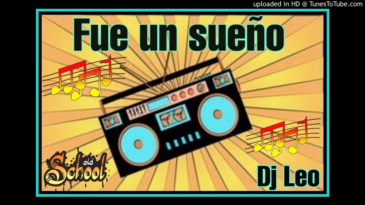 Fue un sueño Grupo Green Remix (Dj Leo)