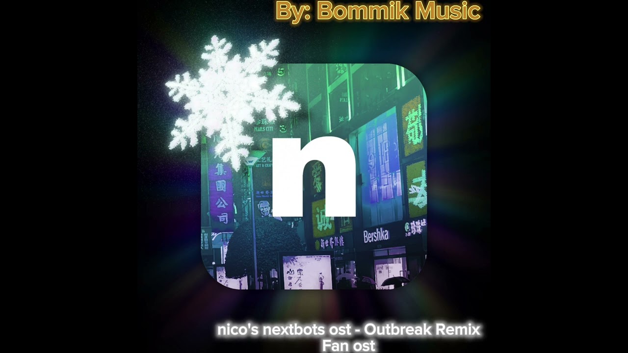 nico's nextbots ost - Outbreak Remix @nicopatty  By: Bommik Music #roblox #music #nicosnextbot 