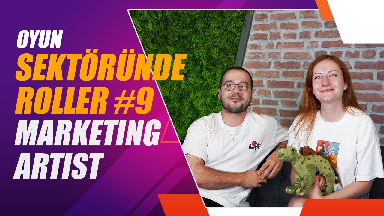 Oyun Sekt&ouml;r&uuml;nde Roller #9 ┃Marketing Artist