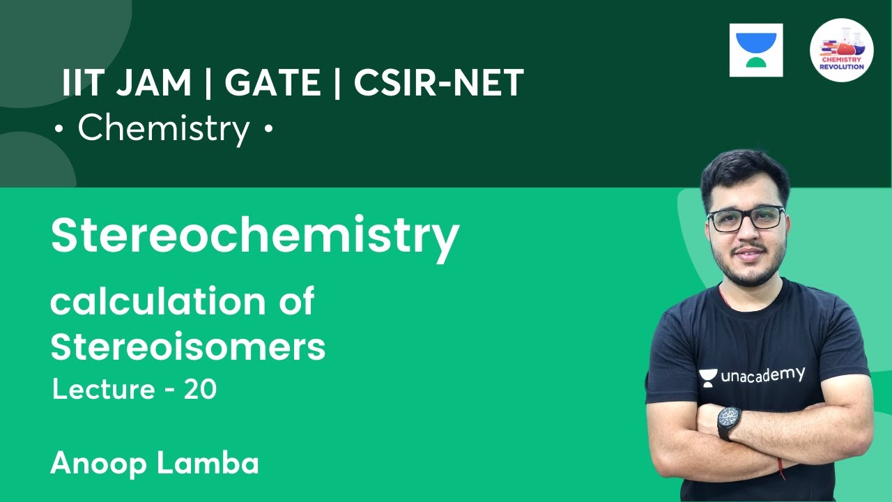 Calculation of Stereoisomers | Stereochemistry | L20 | CSIR - NET | IIT JAM | Anoop Lamba