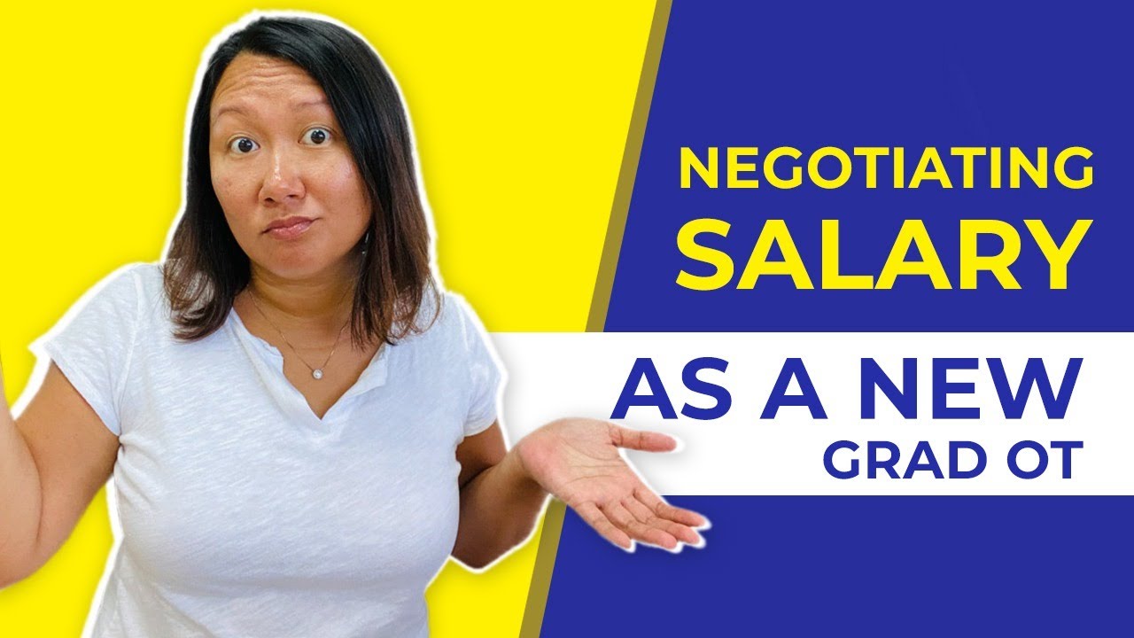 Negotiating Occupational Therapist Salary as a New Grad.