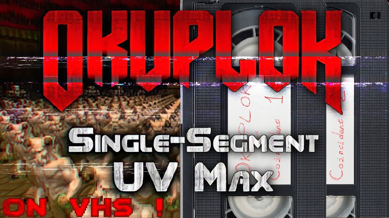 Okuplok UV Max on VHS (Best Version)