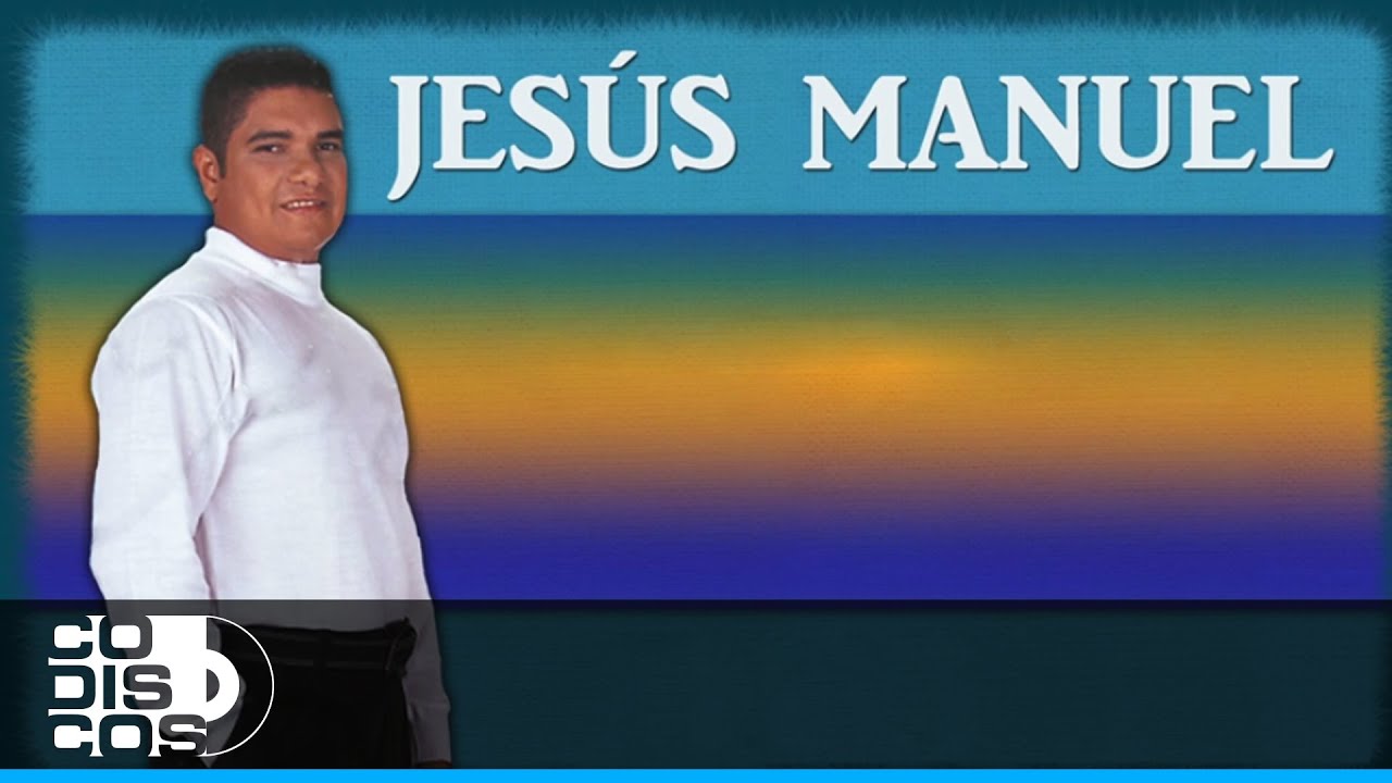 Jes&uacute;s Manuel - No Me Quieres (Audio)