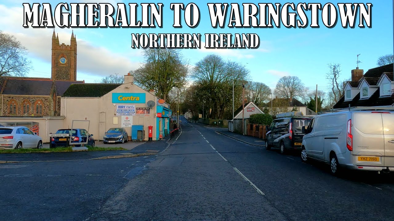 DRIVING from MAGHERALIN VILLAGE to WARINGSTOWN  VILLAGE in NORTHERN IRELAND * 4K (60fps)