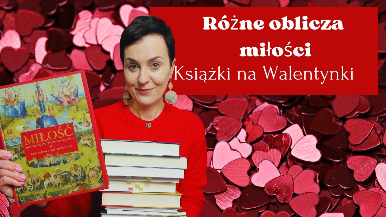 Różne oblicza miłości, czyli Walentynkowa Apteczka Literacka #booktube #booktok #love
