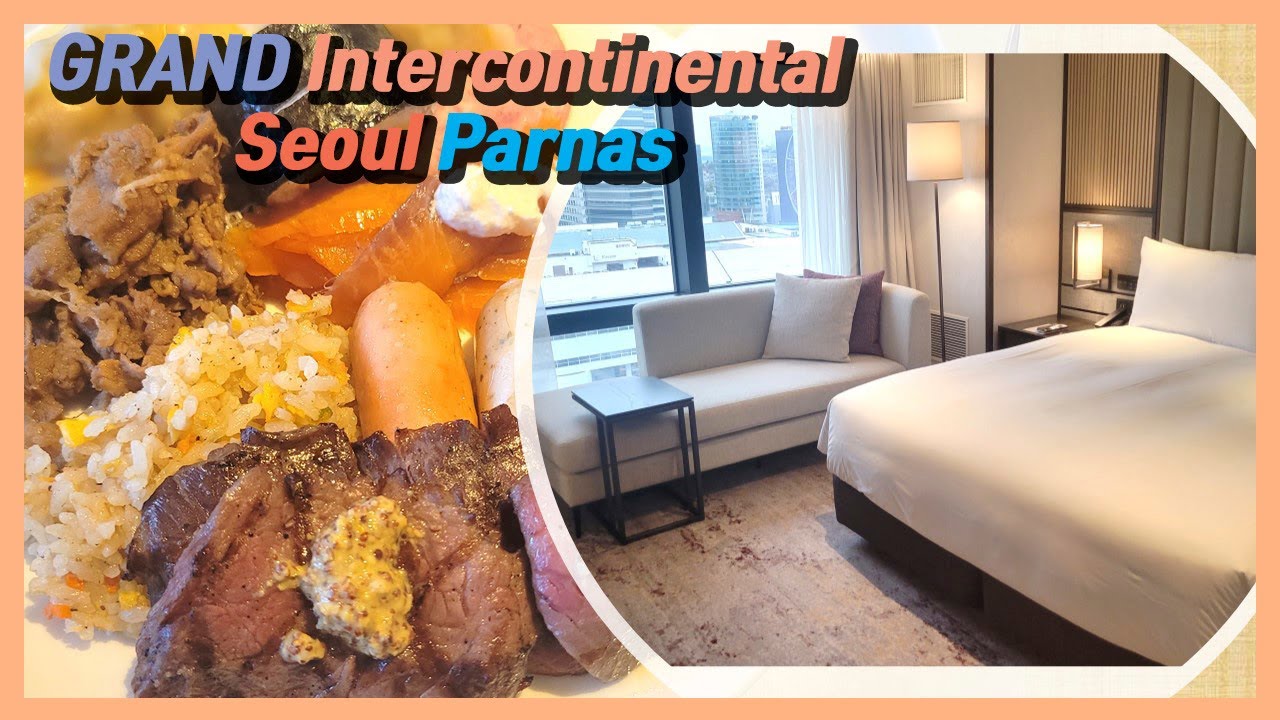 [Hotel Review] Grand InterContinental Seoul Parnas