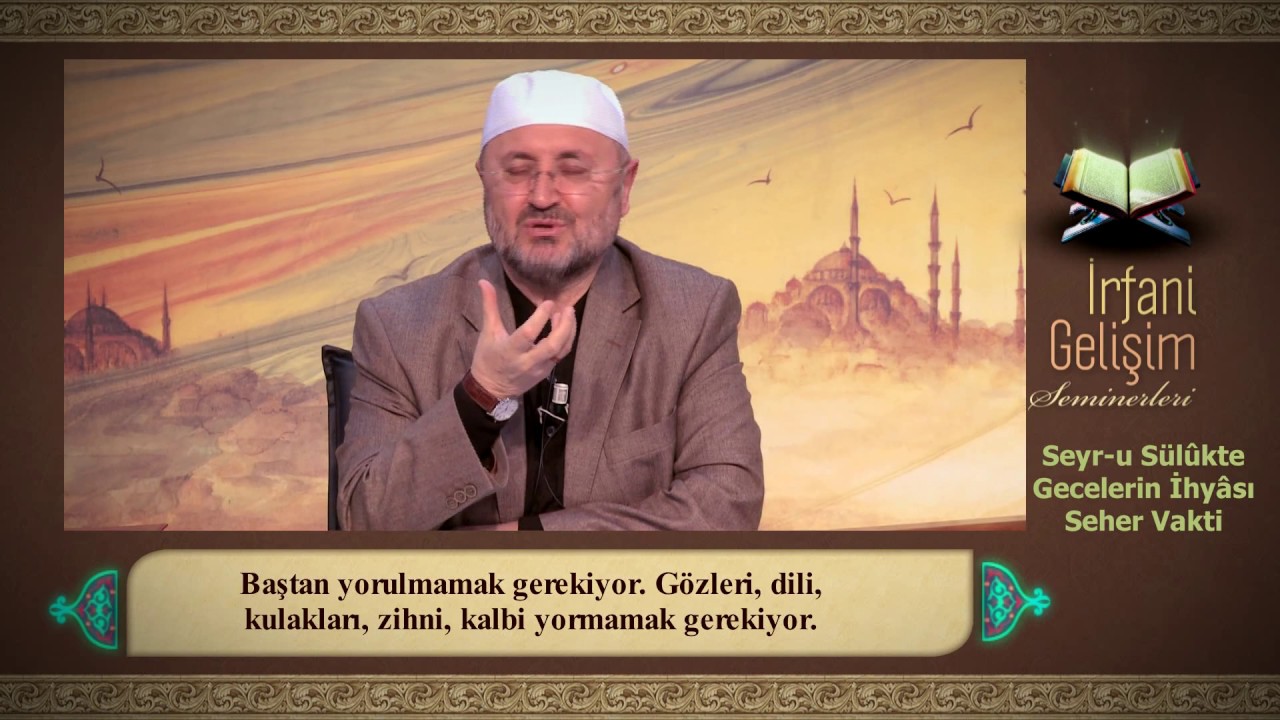 Seyr-u Sülûkte Gecelerin İhyâsı Seher Vakti  (Tasavvuf Sohbetleri- 5) - Abdullah Sert