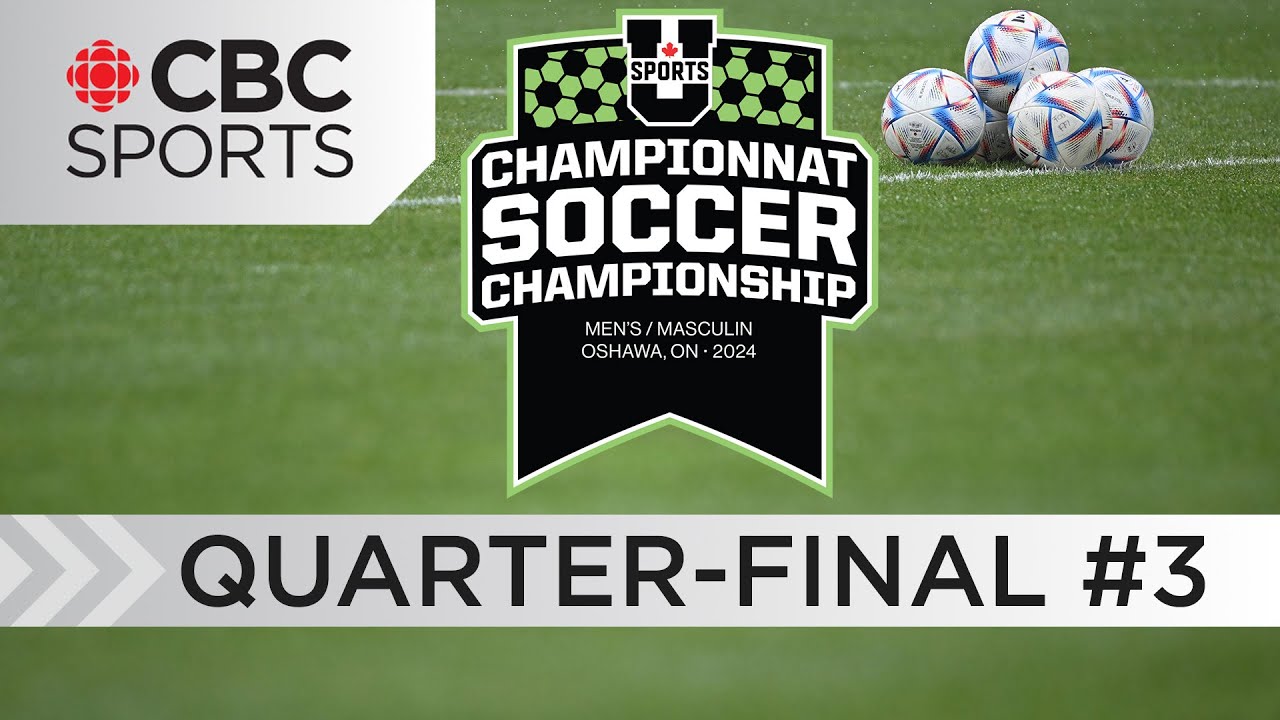 U Sports Men's Soccer Championship: Quarter-final - UNB vs UBC | #CBCSports