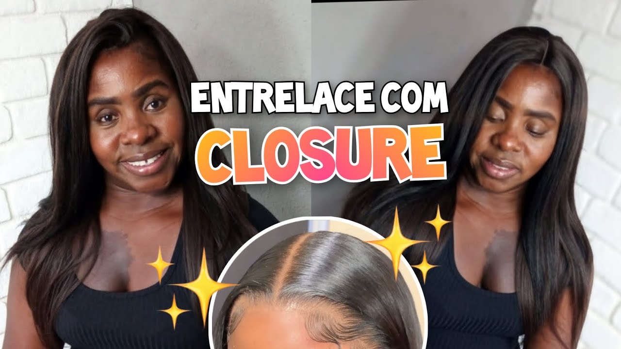 ENTRELACE LISO COM TOP CLOSURE | Entrelace liso para iniciantes (PASSO A PASSO)