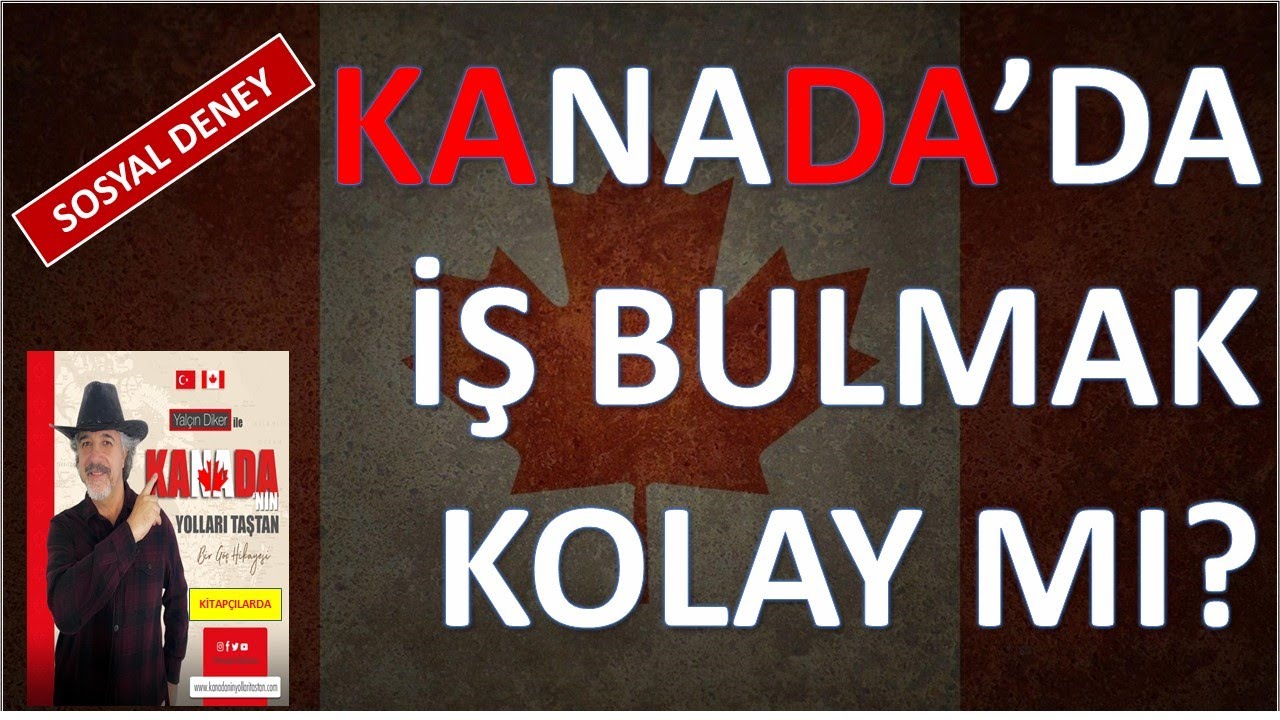 KANADA'DA İŞ BULMAK KOLAY MI? # 074 - IS IT EASY TO FIND A JOB IN CANADA?