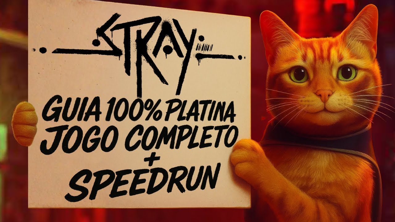 STRAY: GUIA 100% PLATINA COMPLETO COM SPEEDRUN - TODOS OS TROFÉUS / PS PLUS ESSENCIAL