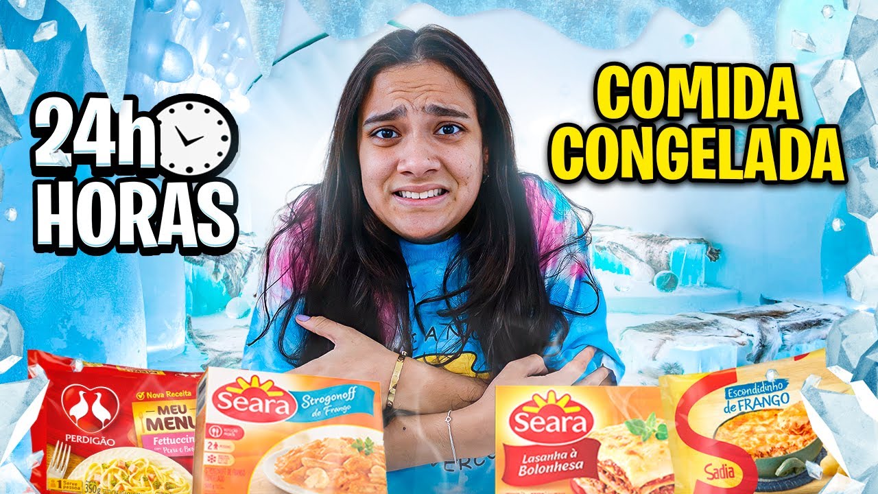 24 HORAS COMENDO COMIDAS CONGELADAS - JULIANA BALTAR