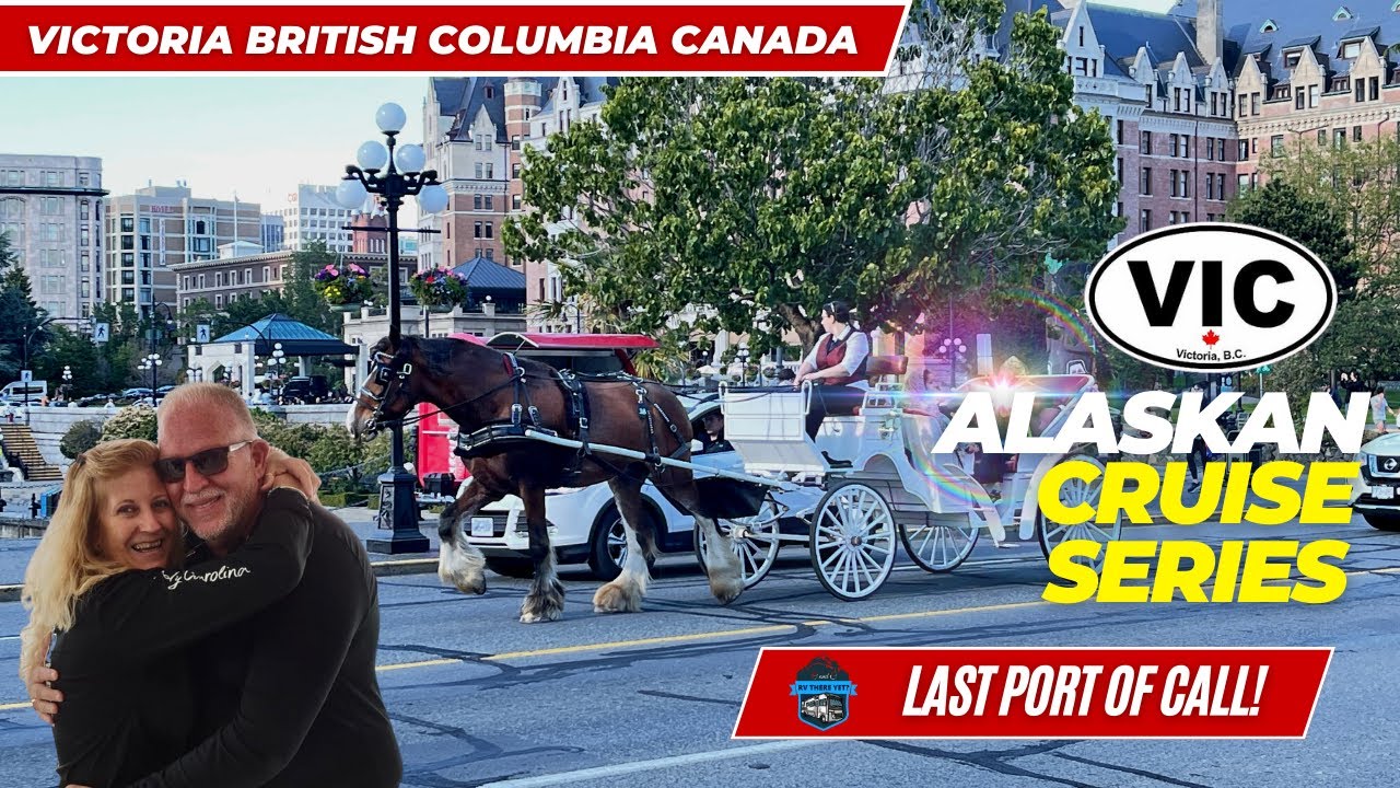 Victoria British Columbia Canada - Alaska Cruise series
