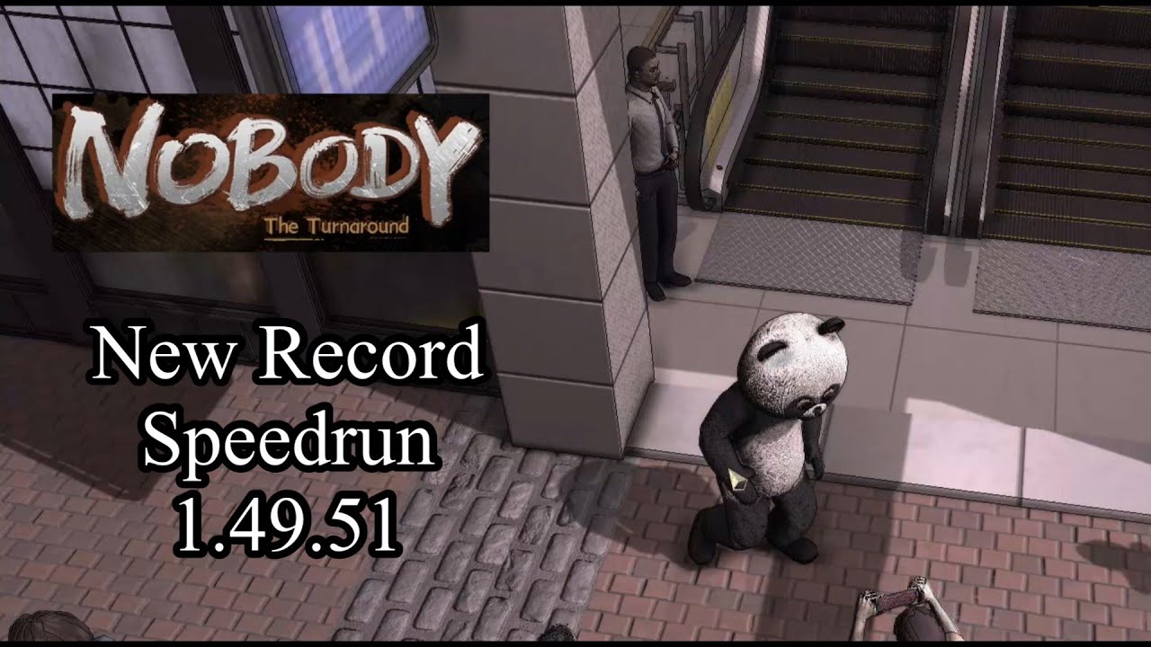 Nobody the turnaround 1.49.51 No paddle Speedrun New record