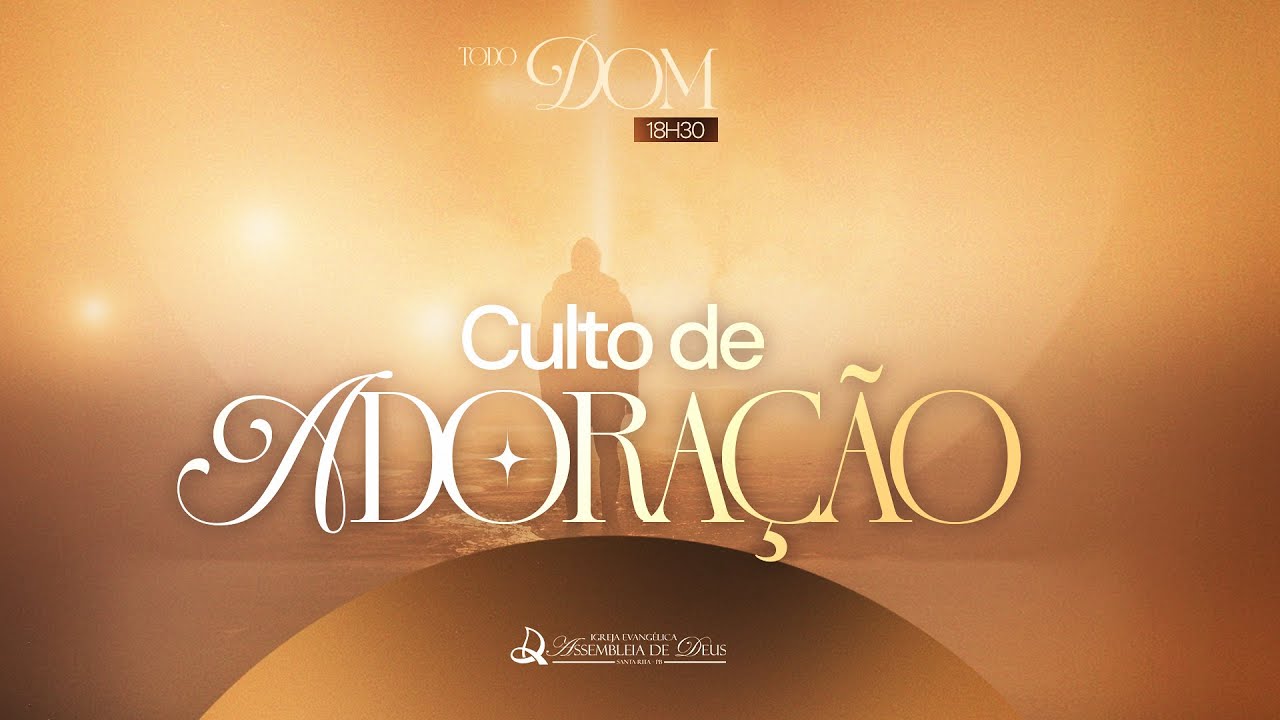 Culto de Adoração 08/02 - AD Santa Rita