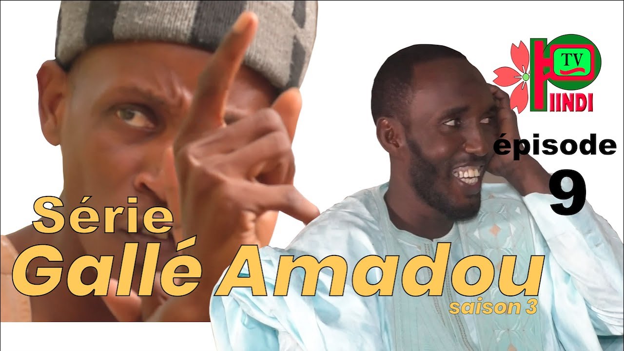 SÉRIE GALLÉ AMADOU EPISODE 9 (SAISON 3)
