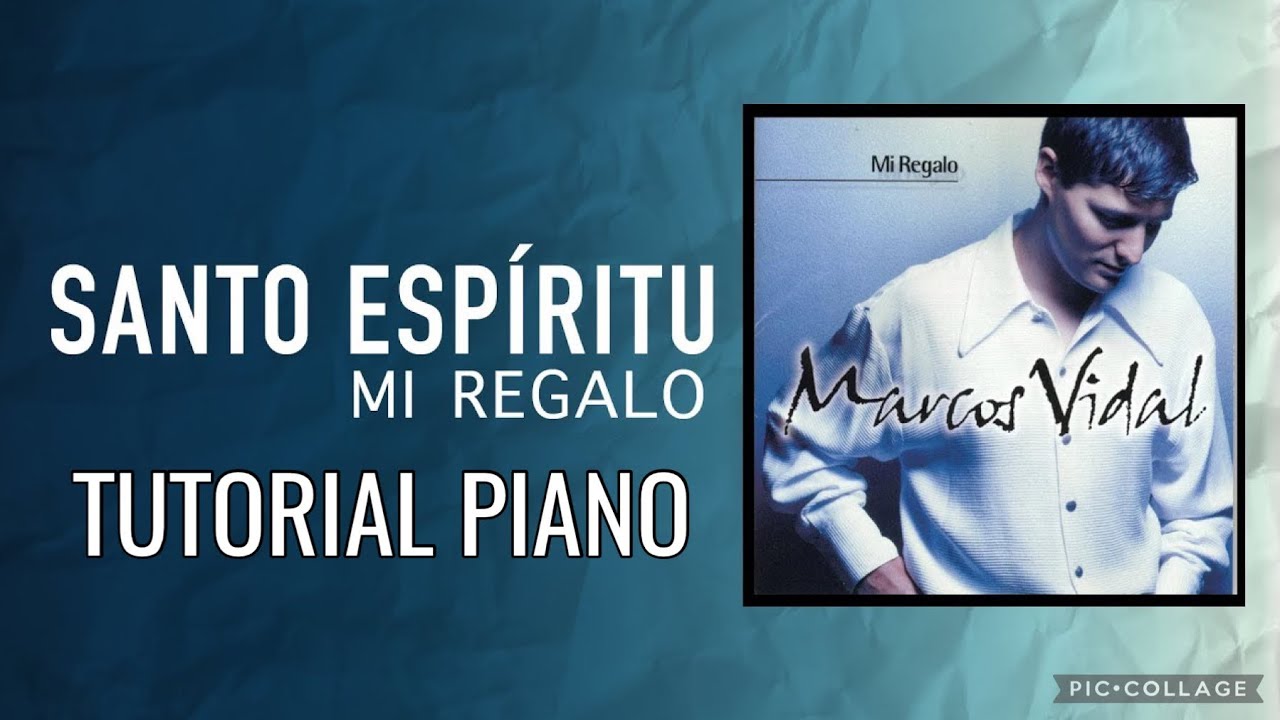 Santo Espíritu - Tutorial piano - album Mi Regalo - Marcos Vidal