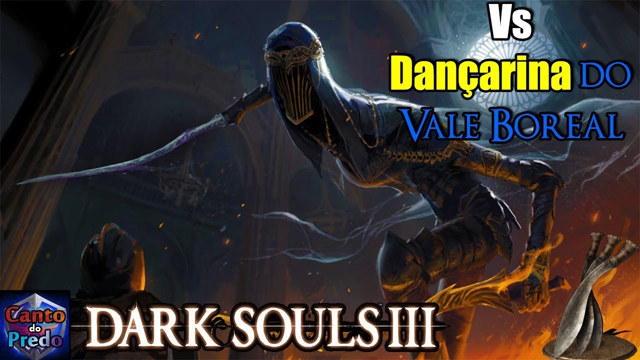 DARK SOULS 3 DANÇARINA DO VALE BOREAL!