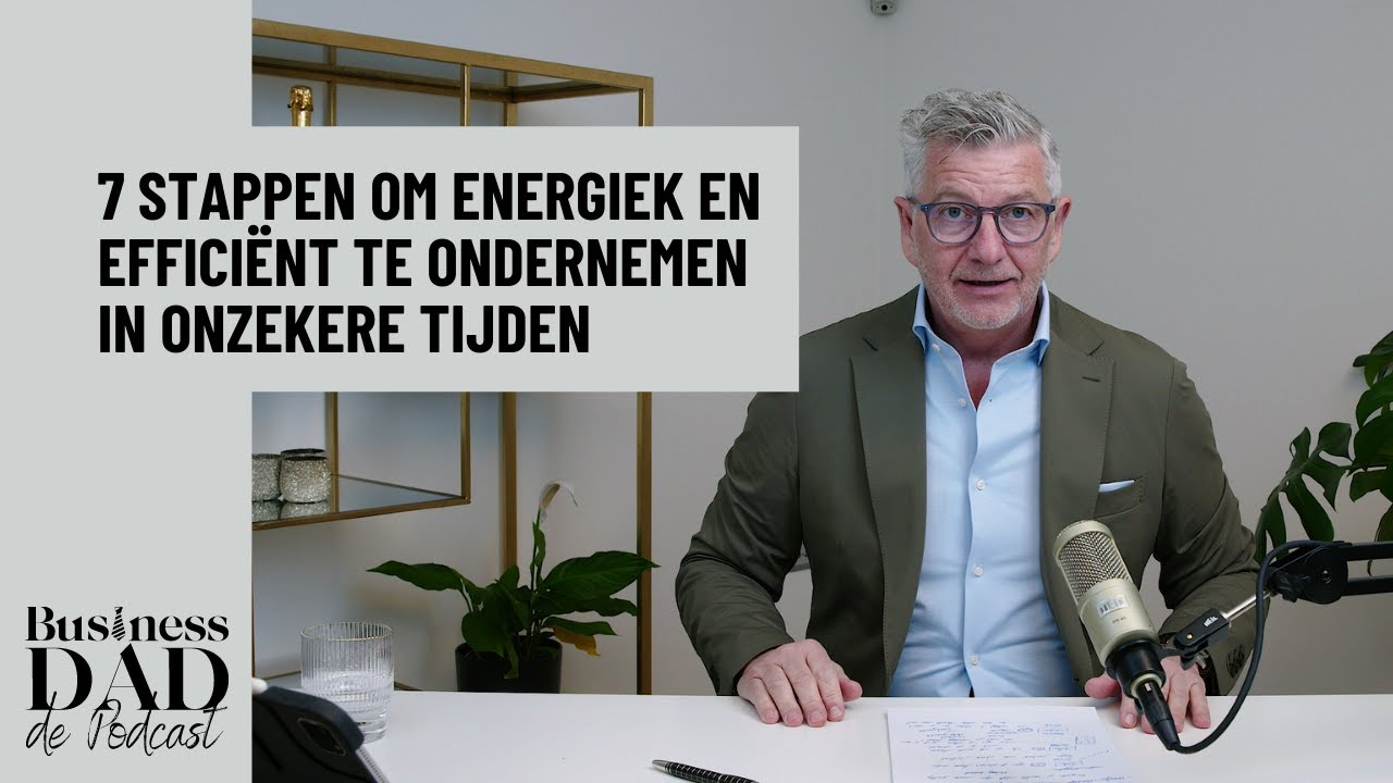 7 stappen om energiek en efficiënt te ondernemen in onzekere tijden
