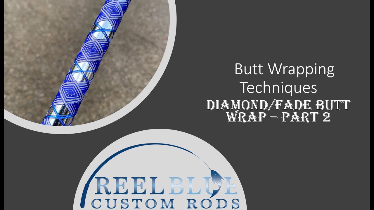 Diamond Wrap/Fade Wrap - Part 2: Custom Rod Building