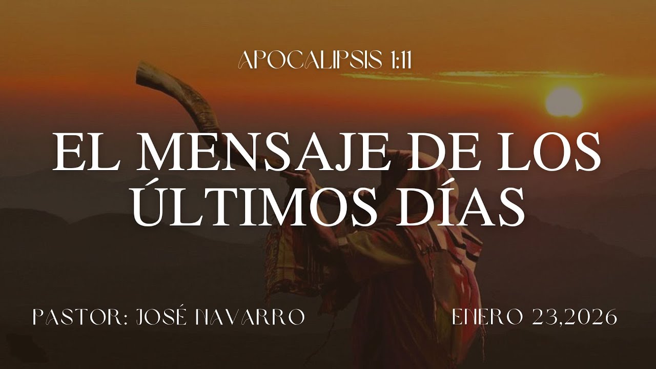 El Mensaje de Los Últimos Días