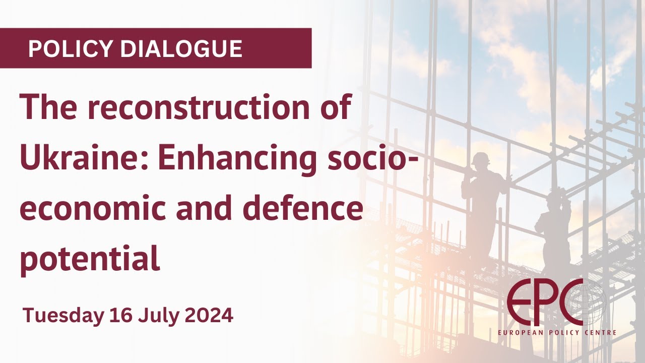 The reconstruction of Ukraine: Enhancing socio-economic and defence potential