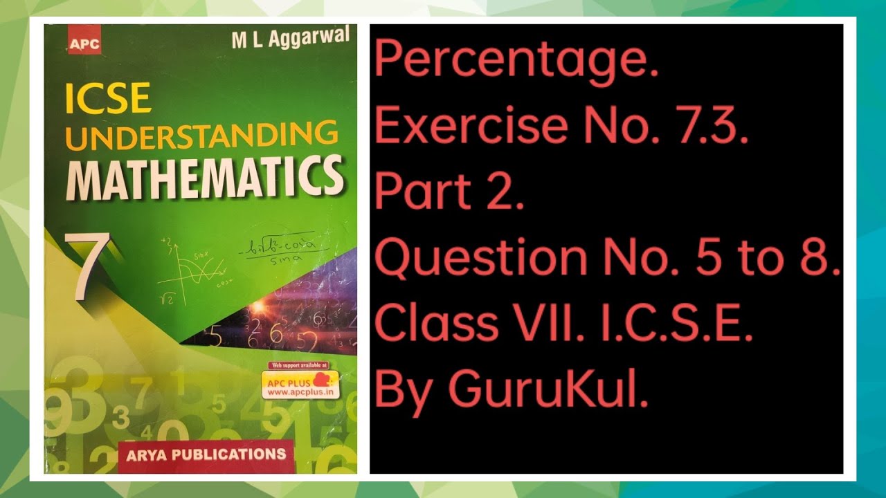 #Percentage | Ex7.3 Part2 Class7 | ML Aggarwal ICSE UNDERSTANDING MATHEMATICS | #GuruKul2208