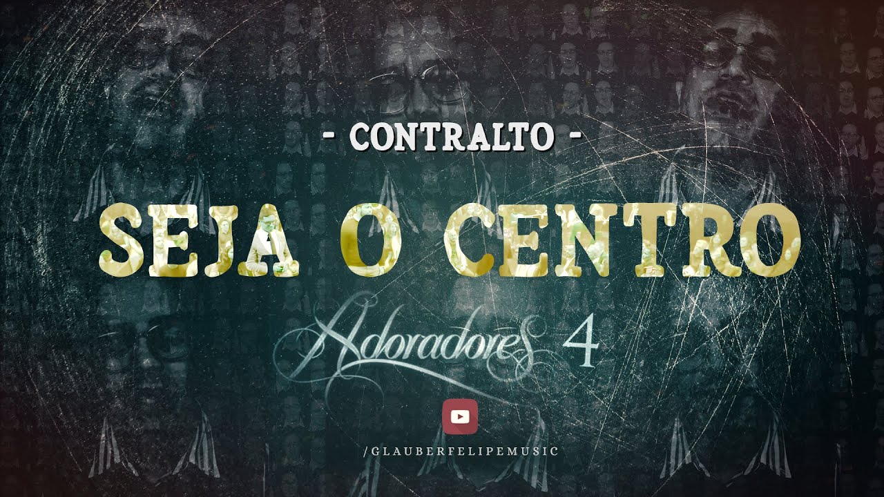 🔴 SEJA O CENTRO Adoradores 4 - CONTRALTO | Kit de Voz