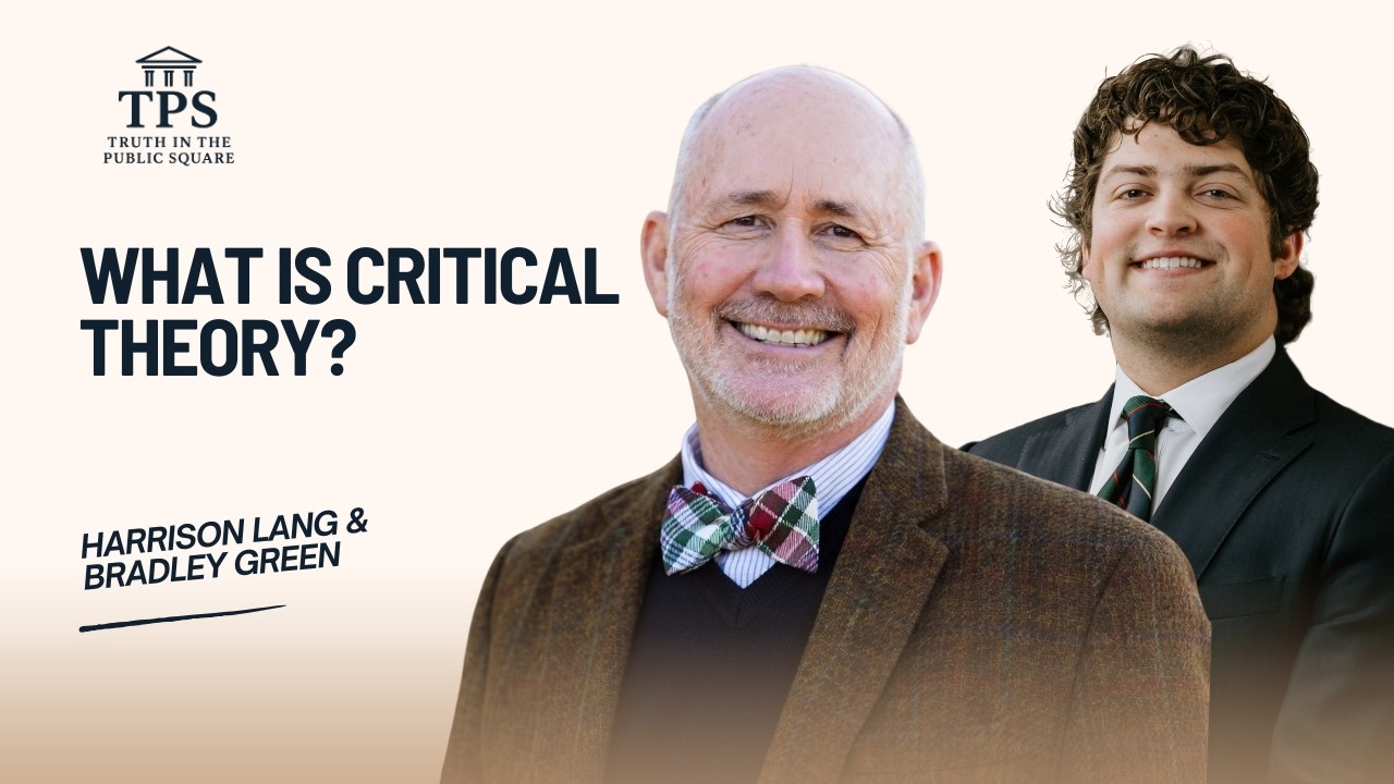 What is Critical Theory? with Bradley Green