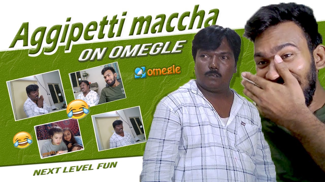 🤣 Aggipetti Maccha FIRST TIME on Omegle || Next level Fun || Bhuvaneswarreddy  🔥🔥