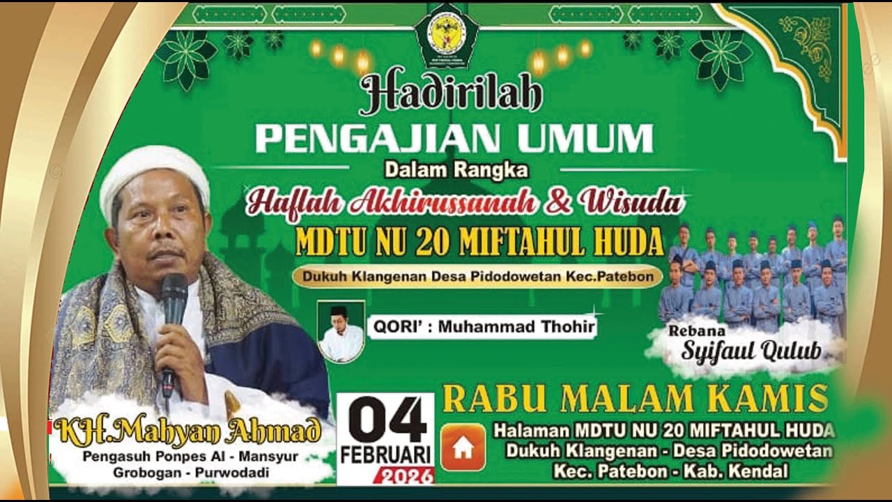 KH. MAHYAN AHMAD live AKHIRUSSANAH & WISUDA MDTU NU 20 MIFTAHUL HUDA Dk. Klangenan  Pidodowetan