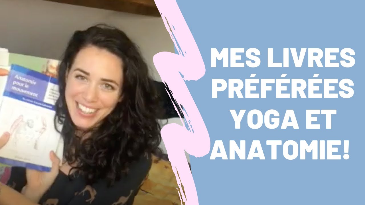 Les 4 meilleurs livres d’anatomie (pour le yoga)