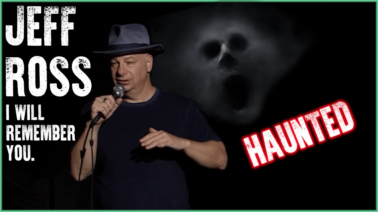 The Haunting of Jeff Ross: A True Story