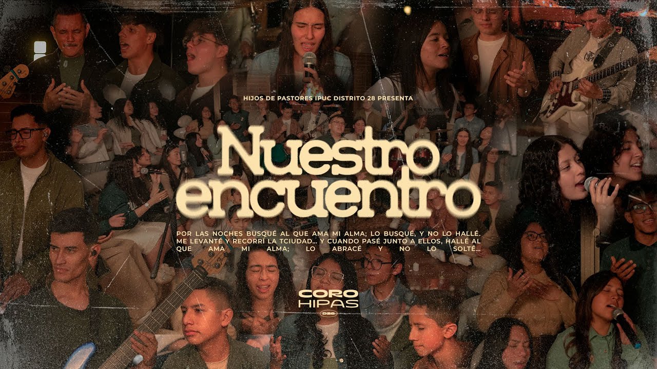 Nuestro Encuentro (VIDEO OFICIAL) - Coro Hipas D28