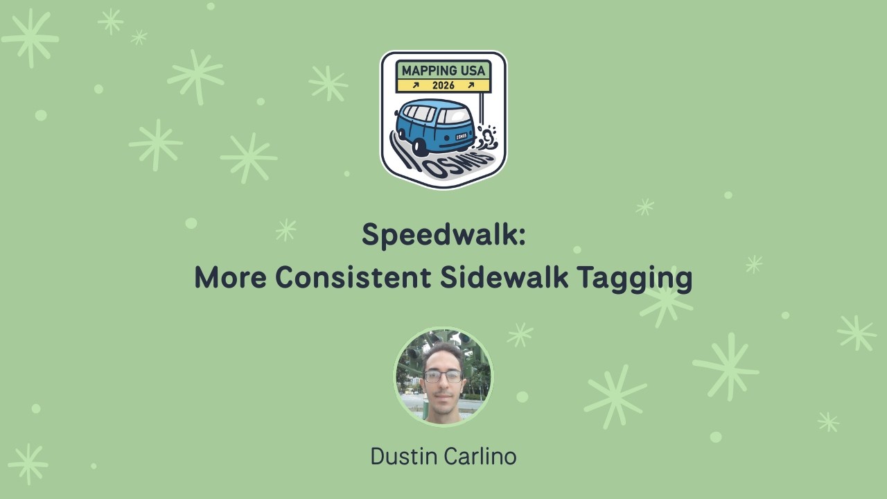 Speedwalk: More Consistent Sidewalk Tagging ~ Dustin Carlino