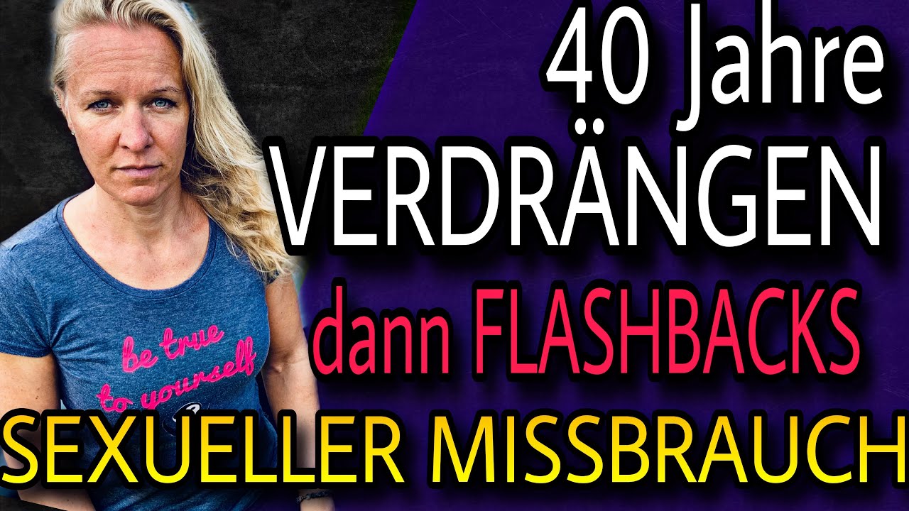40 Jahre Verdr&auml;ngung - dann Flashbacks | Sexueller Missbrauch