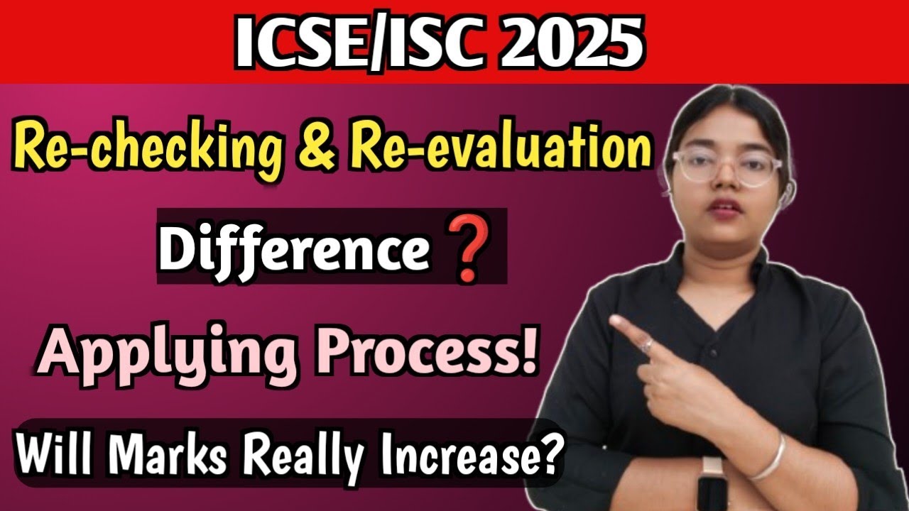 ICSE/ISC 2025 Re-evaluation & Rechecking Difference | Will Marks Really Increase? When to Apply 🔥
