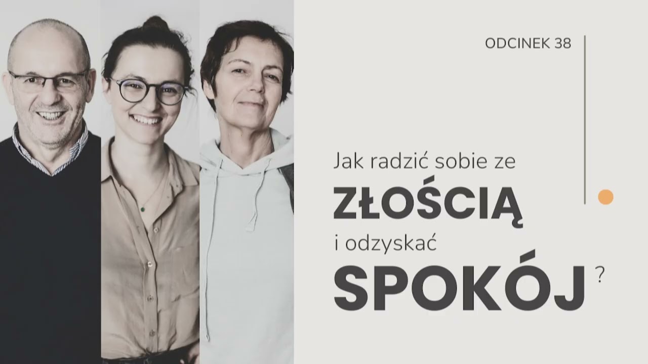 #38 Jak radzić sobie ze złością i odzyskać spokój?