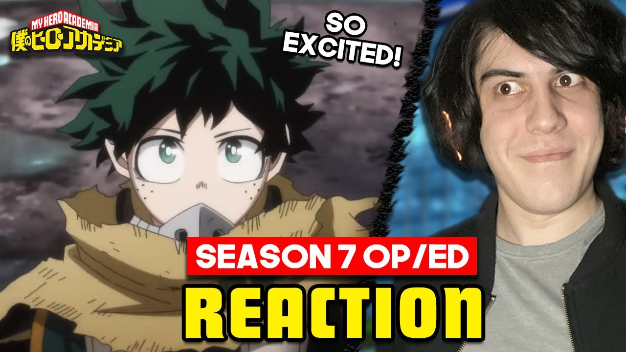 This is gonna be LEGIT! - My Hero Academia | Season 7 OP + ED Reaction