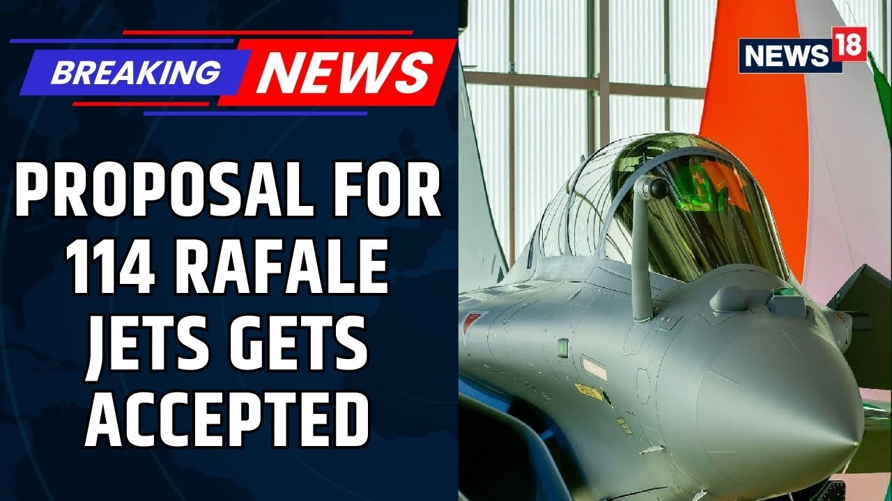 Procurement Board Clears Proposal For 114 Rafale Jets To Boost IAF Combat Strength | News18