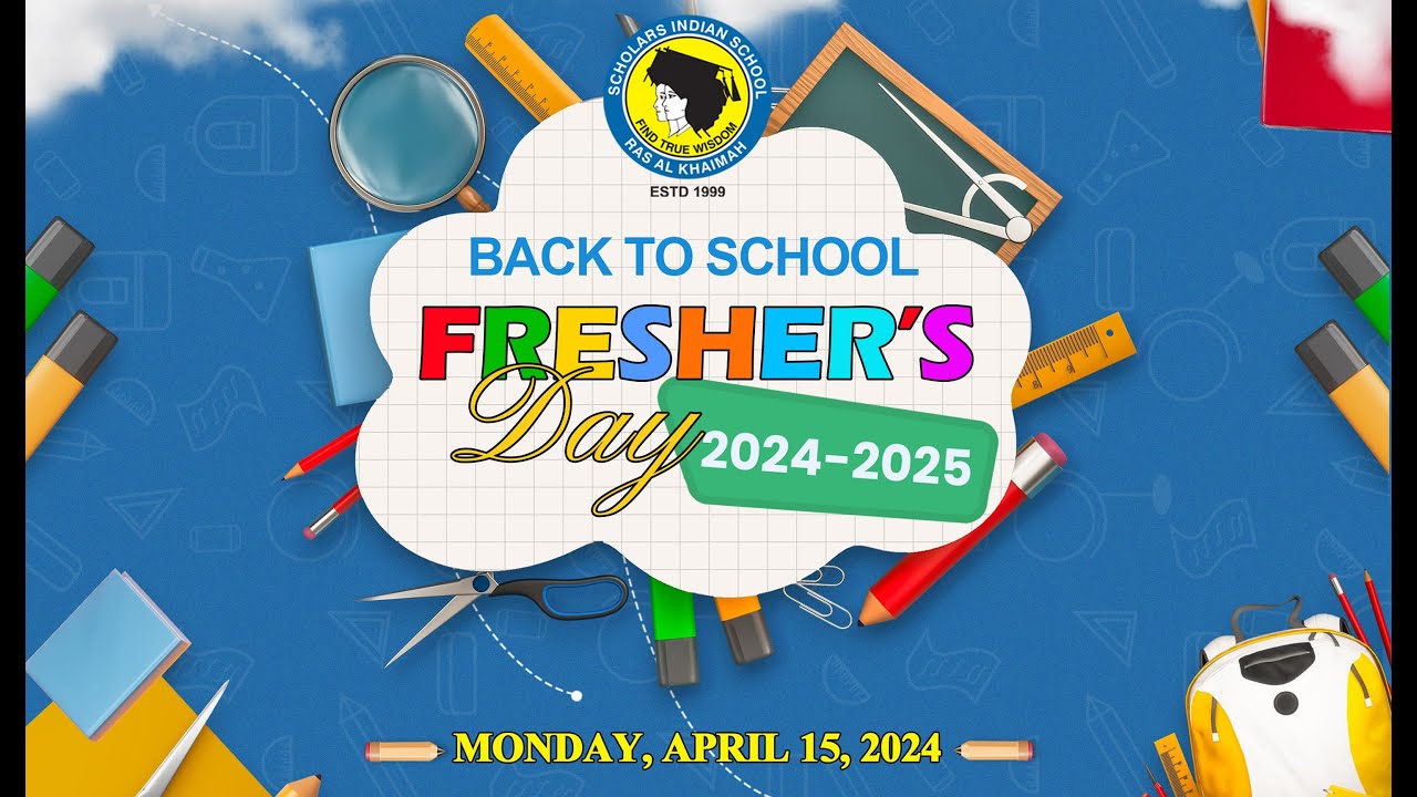 FRESHER'S DAY 2024-25 | MONDAY, 15 APRIL 2024 | SCHOLARS INDIAN PRIVATE SCHOOL, RAS AL KHAIMAH, UAE