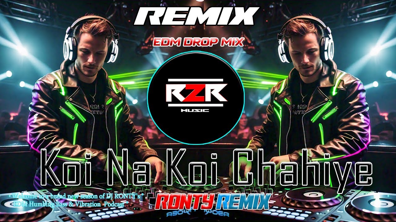 Koi Na Koi Chahiye | Unique Style Circuit | EDM Club Mix | Bollywood Dance Mix | #dj R2R Music Remix