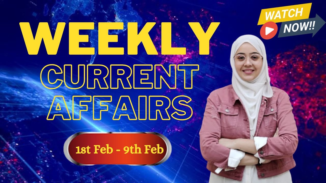 Weekly Current Affairs Session | 1st - 9th February | SSC-CGL 2024 | Afreen Azmat